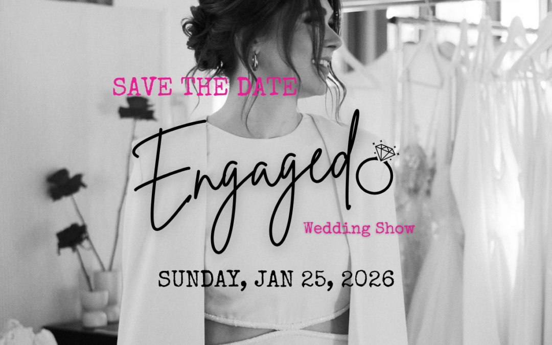 SAVE THE DATE for The Engaged Vancouver Wedding Show